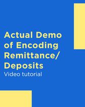 Actual Demo of Encoding Remittances/Deposits